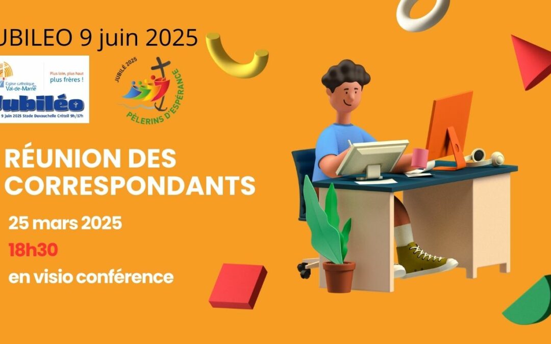 Réunion des correspondants 25 mars 2025 18h30 en visio